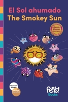 El Sol ahumado - The Smokey Sun: Bilingual Book 0578668297 Book Cover