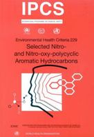 Selected Nitro- and Nitro-oxy-polycyclic Aromatic Hydrocarbons [OP] 9241572299 Book Cover