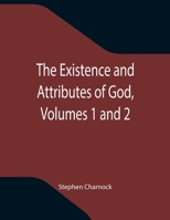 The Existence and Attributes of God, Volumes 1 and 2 9355340192 Book Cover