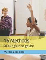 16 Methods: Bildungskrise gelöst B09CRXV2GG Book Cover