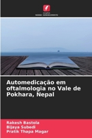 Automedicação em oftalmologia no Vale de Pokhara, Nepal (Portuguese Edition) 6630269594 Book Cover