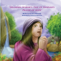Grandma Margie's Tale of Hannah's Prayer of Hope 1962106144 Book Cover
