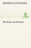 Die Rose Von Disentis 151430242X Book Cover