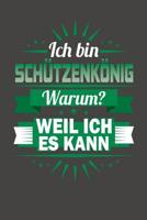 Ich Bin Schtzenknig - Warum? Weil Ich Es Kann: Praktischer Wochenplaner fr ein ganzes Jahr ohne festes Datum 1081373830 Book Cover