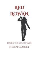 Red Rowan: Book 6: The Cult of Aspe 1729476317 Book Cover