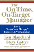 The On-Time, On-Target Manager: How a "Last-Minute Manager" Conquered Procrastination 0060574593 Book Cover