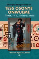 Emerging Perspectives on Tess Osonye Onwueme: Women, Youth, and Eco-literature 1569026378 Book Cover