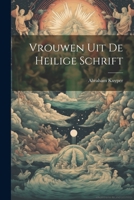 Vrouwen Uit De Heilige Schrift 1022605658 Book Cover
