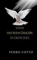 Somos una Nueva Creacion en Cristo Jesus 1530825997 Book Cover