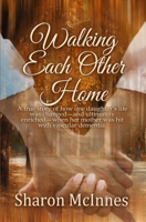 Walking Each Other Home 0228638941 Book Cover