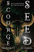 Scourge & Seed B0DZDQDFP4 Book Cover