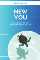 New You: A Proven System for Turning Your Dreams into Reality B0CVBJKXP4 Book Cover