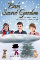 Baz's Secret Garden - In Search of the Magic Kingdom 0755207491 Book Cover