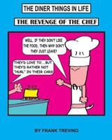 The Diner Things in Life: The Revenge of the Chef 1503076245 Book Cover