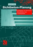 Sichtbeton-Planung: Kommentar zur DIN 18217 - Betonflächen und Schalungshaut 3834818283 Book Cover