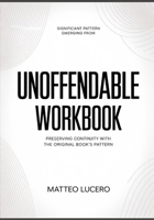 Significant Pattern emerging from Unoffendable: Preventing Continuity with the original book’s pattern B0GYPZ11WX Book Cover
