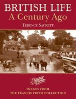 British Life A Century Ago: Images from the Francis Frith Collection 1859372139 Book Cover