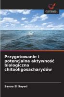 Przygotowanie i potencjalna aktywnosc biologiczna chitooligosacharydów (Polish Edition) 6208739276 Book Cover