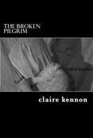 The Broken Pilgrim: Book Five of the Hidden Shades of Norah 1482592428 Book Cover