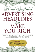 Advertising Headlines That Make You Rich: Create Winning Ads, Web Pages, Sales Letters and More 1683501454 Book Cover