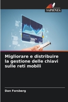 Migliorare e distribuire la gestione delle chiavi sulle reti mobili (Italian Edition) 6207633601 Book Cover