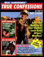 Real Gardeners' True Confessions 088266946X Book Cover