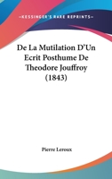 De La Mutilation D'Un Ecrit Posthume De Theodore Jouffroy (1843) 1166727912 Book Cover