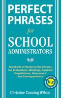 Perfect Phrases for School Administrators 0071632050 Book Cover