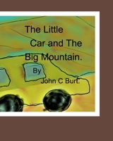 The Little Car and The Big Mountain. 0464199085 Book Cover