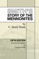 Smith's Story of the Mennonites 1597520268 Book Cover