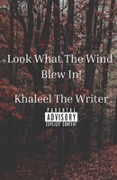 Look What The Wind Blew In! B0BGNL5Y51 Book Cover