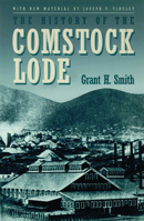 The History of the Comstock Lode: 1850-1997 (Special Publication (Nevada Bureau of Mines and Geology), 24.) 1888035048 Book Cover