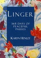 Linger: 365 Days of Peaceful Pauses 0998629286 Book Cover