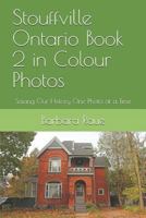 Stouffville Ontario Book 2 in Colour Photos: Saving Our History One Photo at a Time 1794243771 Book Cover