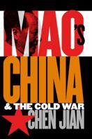 Mao's China and the Cold War 0807849324 Book Cover