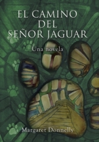 El Camino Del Señor Jaguar 1728331935 Book Cover