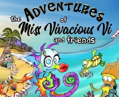 The Adventures of Miss Vivacious Vi and Friends: The Predicament in the Bay 0578343541 Book Cover