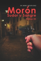 Morón Sudor y Sangre Tómo III B0BCSBGQ3R Book Cover