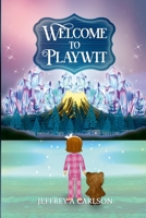 Welcome To Playwit 1387750399 Book Cover