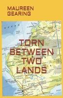 Torn Between Two Lands 1670503313 Book Cover