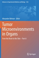 Tumor Microenvironments in Organs: From the Brain to the Skin – Part A 3030362132 Book Cover
