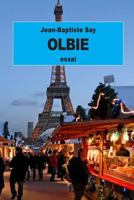 Olbie, Ou Essai Sur Les Moyens de Ra(c)Former Les Moeurs D'Une Nation, (A0/00d.1799) 1523990341 Book Cover