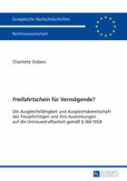 Freifahrtschein Fuer Vermoegende?: Die Ausgleichsfaehigkeit Und Ausgleichsbereitschaft Des Treupflichtigen Und Ihre Auswirkungen Auf Die Untreuestrafbarkeit Gemae 266 Stgb 3631660790 Book Cover