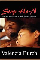 Stop Ho-N: The Redemption of a Woman's Worth 0615239129 Book Cover