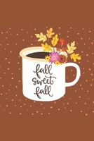 Fall Sweet Fall Notebook Journal 1709742003 Book Cover