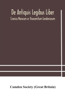 De Antiquis Legibus Liber. Cronica Maiorum er Vicecomitum Londoniarum 9354182429 Book Cover