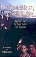 How I Survived Raising Two Sons, Alone! 0974423777 Book Cover