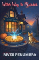 Witch Way to Murder (Paranormal Cosies) B0GM2D9WV5 Book Cover