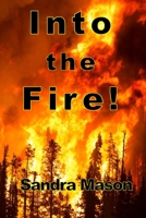 Into the Fire! B08Z2GX2TC Book Cover