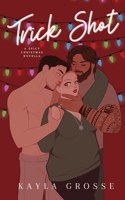 Trick Shot: A Spicy Christmas Novella B0CKCYXCV7 Book Cover